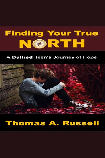 Finding Your True North - A Bullied Teen's Journey of Hope - cover