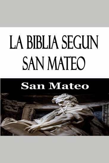 La Biblia Segun San Mateo - cover