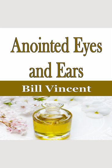 Anointed Eyes and Ears - cover