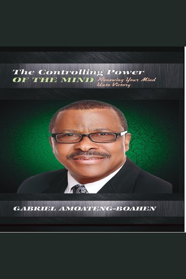 The Controlling Power of the Mind - Renewing Your Mind Unto Victory - cover