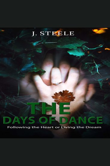The Days of Dance - Following the Heart or Living the Dream - cover