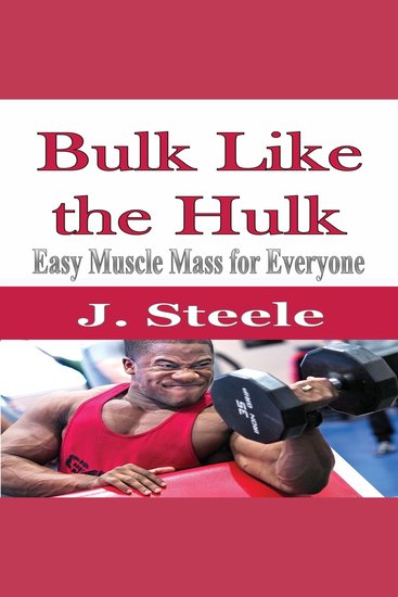 Bulk Like the Hulk - Easy Muscle Mass for Everyone - cover