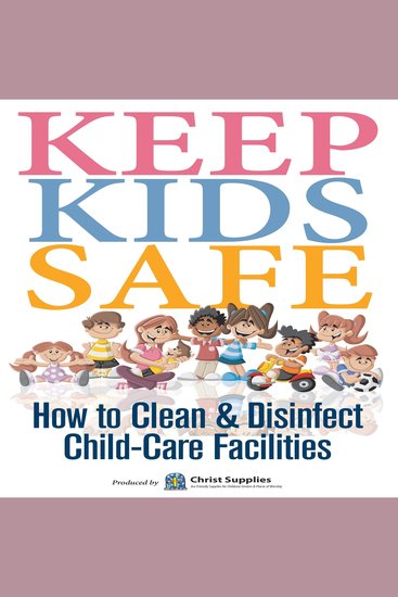 Keep Kids Safe - How to Clean and Disinfect Child-Care Facilities - cover