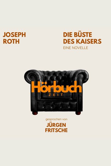 Die Büste des Kaisers Eine Novelle - Hörbuchzeit: Klassiker der Weltliteratur - cover