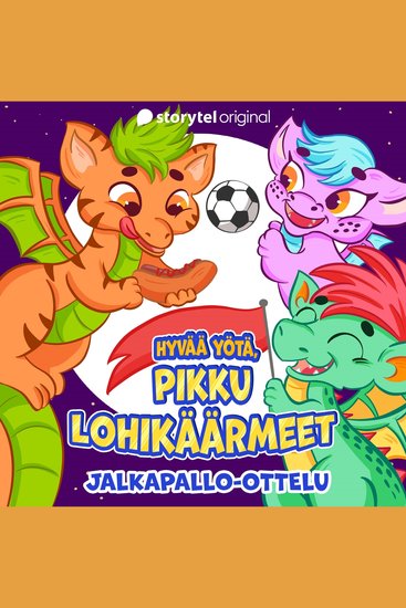 Hyvää yötä pikku lohikäärmeet: Jalkapallo-ottelu - cover