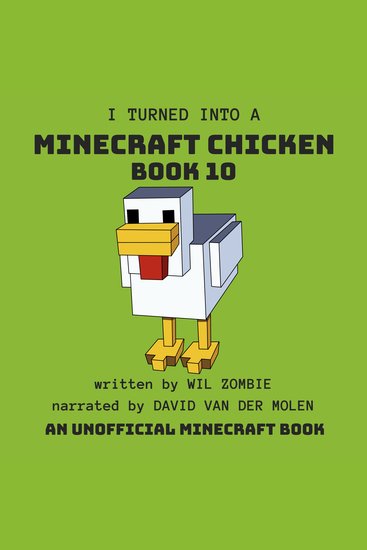 I Turned Into A Minecraft Chicken - Book 10 - cover