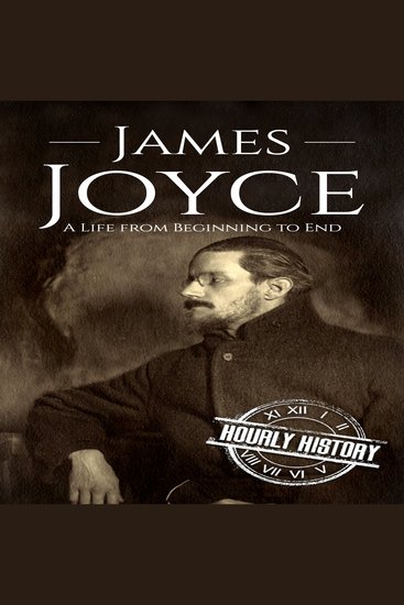 James Joyce - A Life from Beginning to End - cover