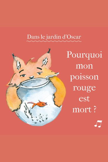 Pourquoi mon poisson rouge est mort ? - Collection "Dans le jardin d'Oscar" - cover