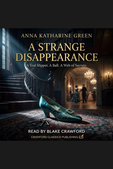 A Strange Disappearance - A vanished woman a silent mansion and a detective case wrapped in secrets - cover