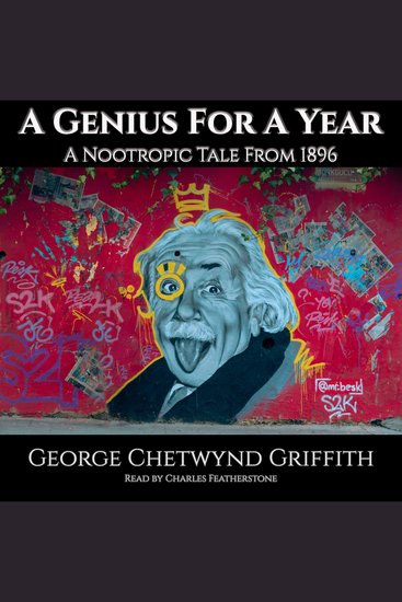 A Genius For A Year - A Nootropic Tale From 1896 - cover