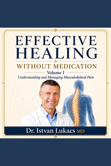 Effective Healing Without Medication - Volume I: Understanding and Managing Musculoskeletal Pain - cover