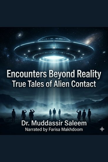 Encounters Beyond Reality: True Tales of Alien Contact - Firsthand Accounts of UFO Sightings Extraterrestrial Encounters and Unexplained Events - cover