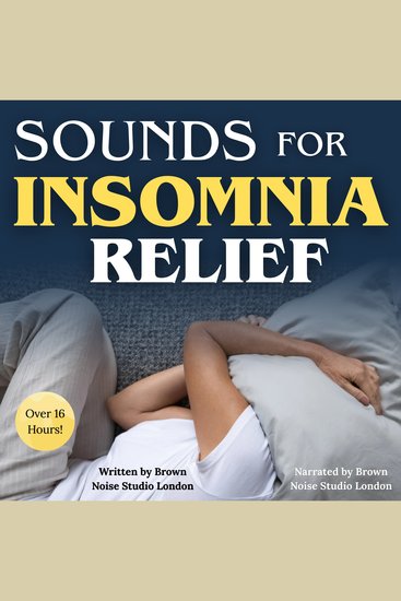 Sounds for Insomnia Relief - Fall Asleep Rapidly - With Scientifically Proven Sounds for Deep Sleep & Insomnia Sufferers - cover