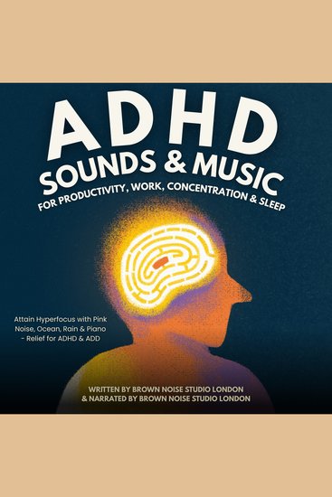 ADHD Sounds & Music for Productivity Work Concentration & Sleep - Attain Hyperfocus with Pink Noise Ocean Rain & Piano - Relief for ADHD & ADD - cover