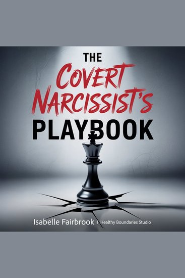 The Covert Narcissist's Playbook - Master Dark Psychology Recognize Manipulation and Break Free from Narcissistic Control - cover