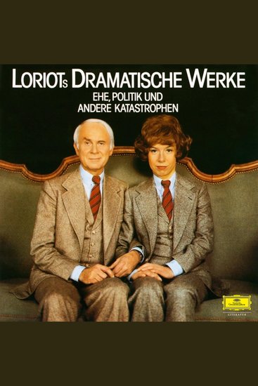 Loriots dramatische Werke: Ehe Politik und andere Katastrophen - cover
