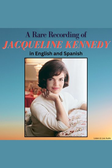 A Rare Recording of Jacqueline Kennedy - cover