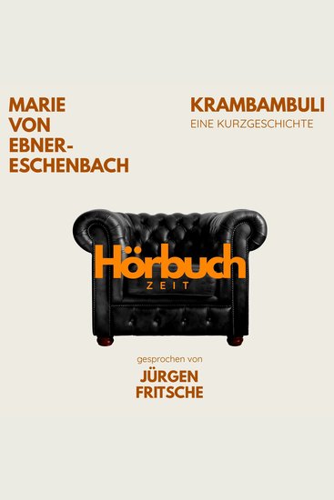 Krambambuli Eine Kurzgeschichte - Hörbuchzeit: Klassiker der Weltliteratur - cover