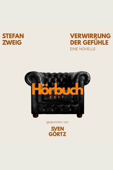 Verwirrung der Gefühle Eine Novelle - Hörbuchzeit: Klassiker der Weltliteratur - cover