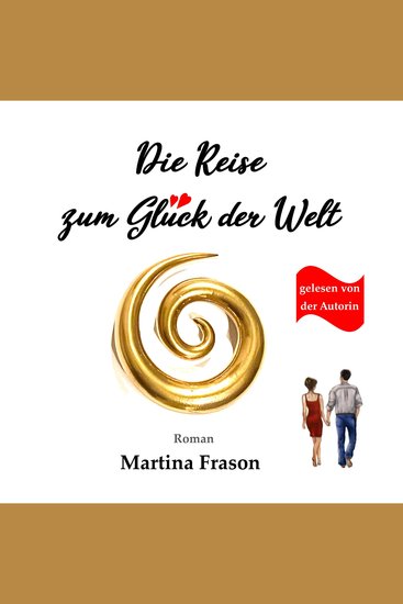 Die Reise zum Glück der Welt - Ein weltbewegendes Abenteuer - cover