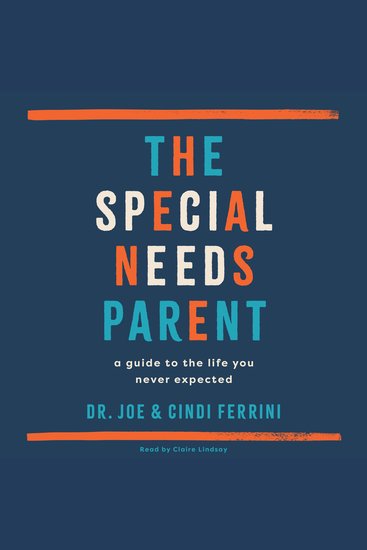 The Special Needs Parent - A Guide to the Life You Never Expected - cover