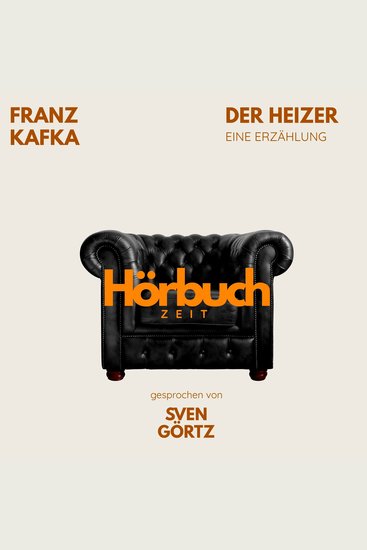 Der Heizer Eine Erzählung - Hörbuchzeit: Klassiker der Weltliteratur - cover