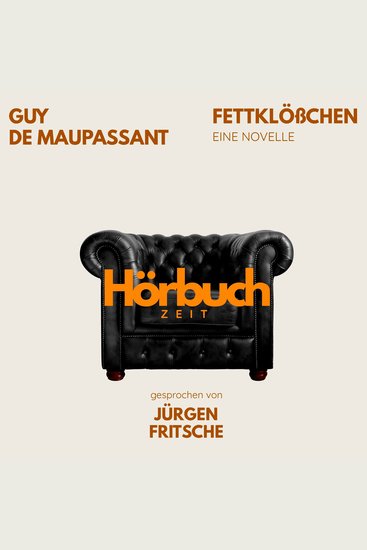Fettklößchen Eine Novelle - Hörbuchzeit: Klassiker der Weltliteratur - cover