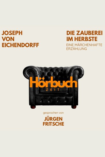 Die Zauberei im Herbste Eine märchenhafte Erzählung - Hörbuchzeit: Klassiker der Weltliteratur - cover