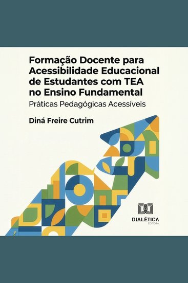 Formação Docente para Acessibilidade Educacional de Estudantes com TEA no Ensino Fundamental - Práticas Pedagógicas Acessíveis - cover