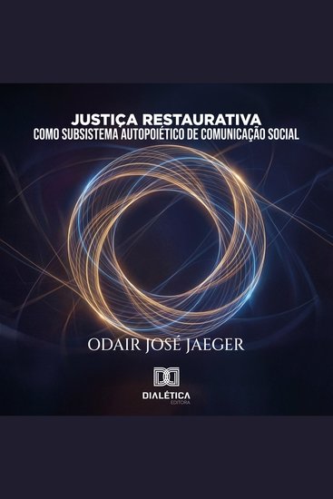 Justiça Restaurativa como Subsistema Autopoiético de Comunicação Social - cover