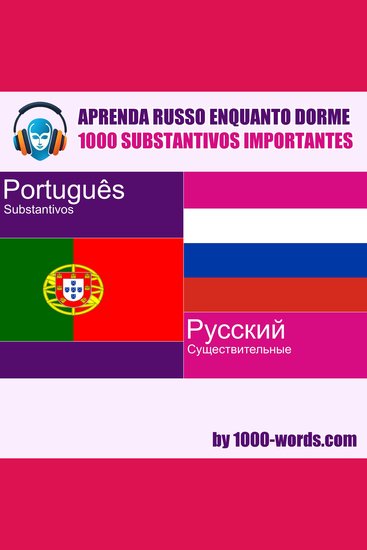 Aprenda russo enquanto dorme – 1000 substantivos importantes - 1000 substantivos importantes - cover