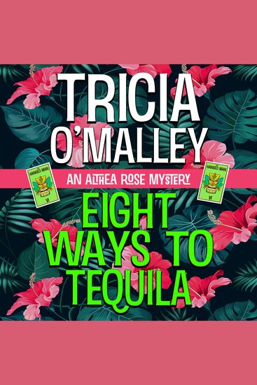 Eight Ways to Tequila - An Althea Rose Cozy Paranormal Mystery - cover