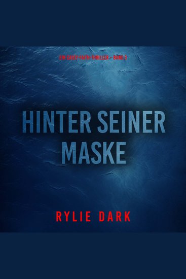 Hinter seiner Maske (Ein Casey-Faith-Thriller – Band 3) - Erzählerstimme digital synthetisiert - cover
