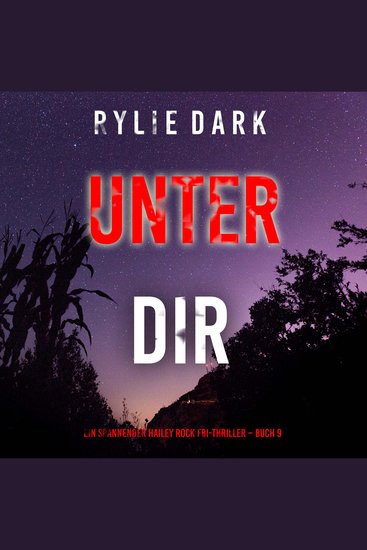 Unter dir (Ein spannender Hailey Rock FBI-Thriller – Buch 9) - Erzählerstimme digital synthetisiert - cover