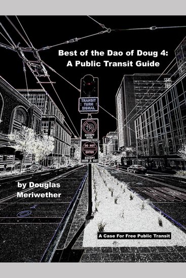 Best of the Dao of Doug: A Public Transit Guide - The Dao of Doug 4 - cover