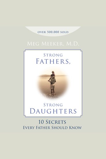 Strong Fathers Strong Daughters - 10 Secrets Every Father Should Know - cover