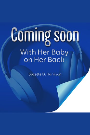 With Her Baby on Her Back - A totally gripping and heart-wrenching historical novel - cover
