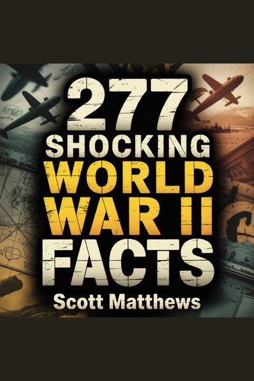 277 Shocking World War II Facts - cover