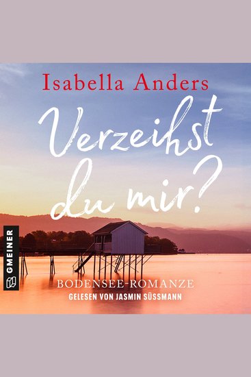 Verzeihst du mir? - Bodensee-Romanze - cover