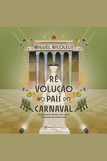 Ré Volução no país do Carnaval - O julgamento final de uma nação fantasiada de democracia - cover