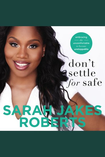 Don't Settle for Safe - Embracing the Uncomfortable to Become Unstoppable - cover