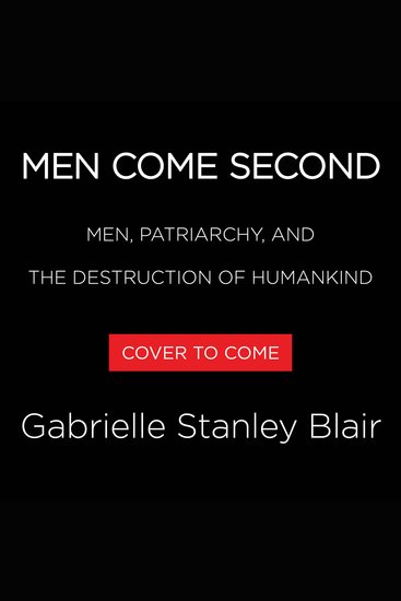 Men Come Second - A Case for Matriarchy - cover