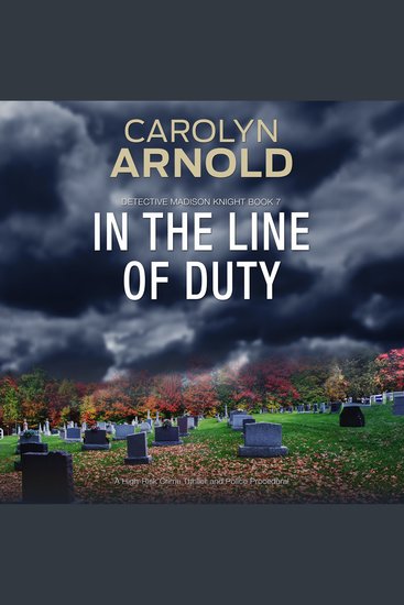 In the Line of Duty - A High-Risk Crime Thriller and Police Procedural - cover