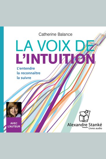 La voix de l'intuition - L'entendre la reconnaître la suivre - cover