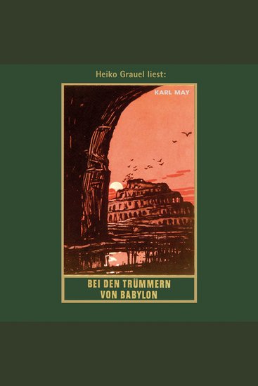 Bei den Trümmern von Babylon - Karl Mays Gesammelte Werke - Reiseerzählung Band 27 (Ungekürzt) - cover