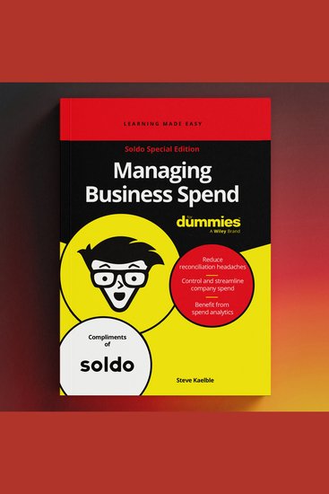 Managing Business Spend For Dummies - Soldo Special Edition - cover