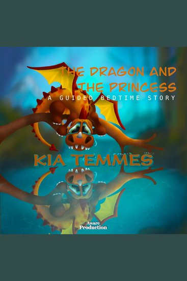 The dragon and the princess a guided bedtime story - cover