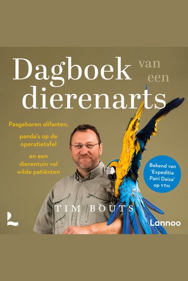 Dagboek van een dierenarts - Pasgeboren olifanten panda's op de operatietafel en een zoo vol wilde patiënten - cover