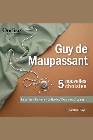 Guy de Maupassant : cinq nouvelles choisies - Une découverte des grands thèmes de son œuvre - cover