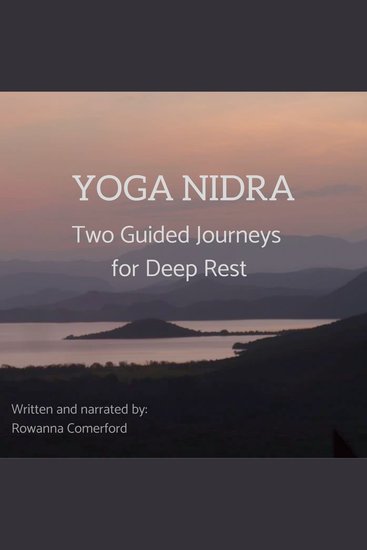 Yoga Nidra - Two Guided Journeys for Deep Rest - cover